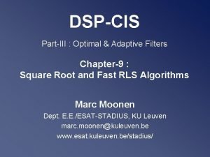 DSPCIS PartIII Optimal Adaptive Filters Chapter9 Square Root