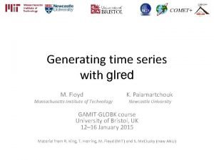 Generating time series with glred M Floyd Massachusetts