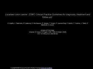 Localised colon cancer ESMO Clinical Practice Guidelines for