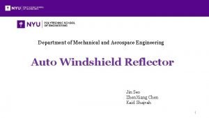 Department of Mechanical and Aerospace Engineering Auto Windshield