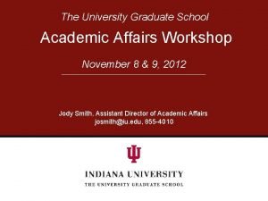 The University Graduate School Academic Affairs Workshop November