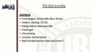 Frldramte AGENDA Freningen Uddevalla Blue Rocks Ledare ssong