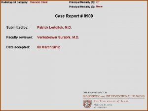 Radiological Category Thoracic Chest Principal Modality 1 CT