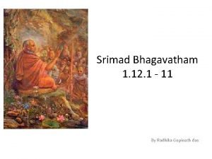 Srimad Bhagavatham 1 12 1 11 By Radhika