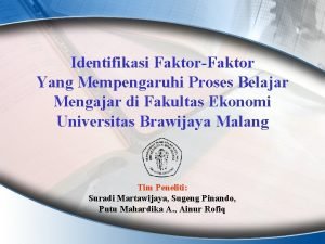 Identifikasi FaktorFaktor Yang Mempengaruhi Proses Belajar Mengajar di