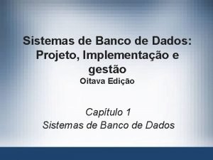 Sistemas de Banco de Dados Projeto Implementao e