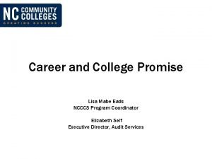 Career and College Promise Lisa Mabe Eads NCCCS