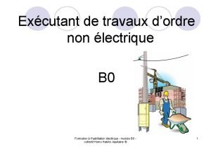 Excutant de travaux dordre non lectrique B 0