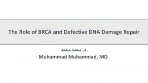 The Role of BRCA and Defective DNA Damage
