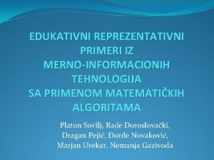 EDUKATIVNI REPREZENTATIVNI PRIMERI IZ MERNOINFORMACIONIH TEHNOLOGIJA SA PRIMENOM