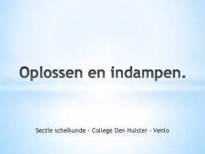 Sectie scheikunde College Den Hulster Venlo In deze