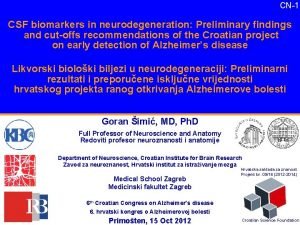 CN1 CSF biomarkers in neurodegeneration Preliminary findings and