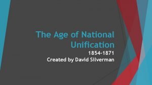 The Age of National Unification 1854 1871 Created