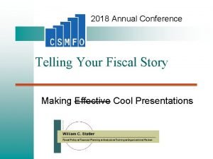 2018 Annual Conference Telling Your Fiscal Story Making