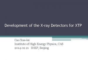 Development of the Xray Detectors for XTP Cao