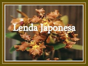 Lenda Japonesa Era uma vez um grande samurai