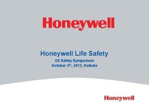 Honeywell Life Safety CII Safety Symposium October 5