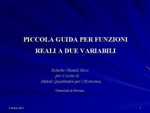 PICCOLA GUIDA PER FUNZIONI REALI A DUE VARIABILI