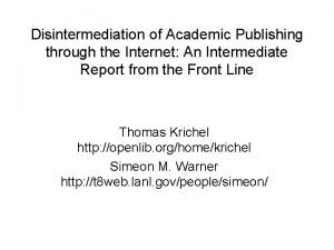 Disintermediation of Academic Publishing through the Internet An