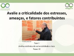 Avalie a criticalidade dos estresses ameaas e fatores