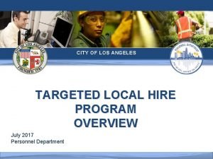 Targeted local hiring program