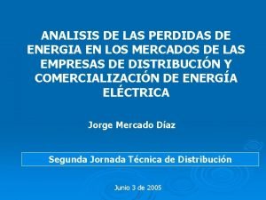 ANALISIS DE LAS PERDIDAS DE ENERGIA EN LOS