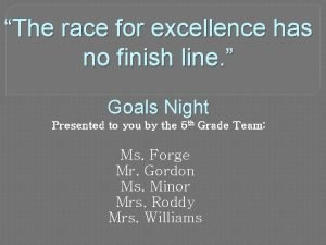 In the race of excellence there is no finish line