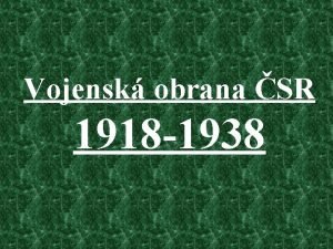 Vojensk obrana SR 1918 1938 Jak to zaalo