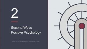 Second wave of positive psychology