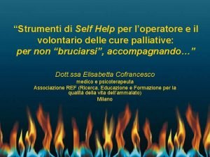 Strumenti di Self Help per loperatore e il