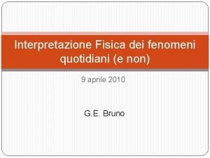 Interpretazione Fisica dei fenomeni quotidiani e non 9