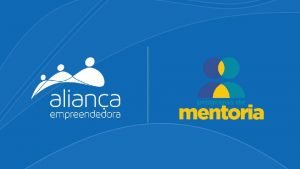 mentoria sobre a empreendedora aliana A Aliana Empreendedora