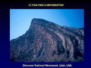 12 FAULTING DEFORMATION Dinosaur National Monument Utah USA