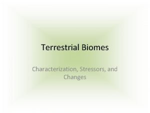 Terrestrial Biomes Characterization Stressors and Changes Biomes of