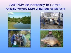 AAPPMA de FontenayleComte Amicale Vende Mre et Barrage