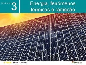 3 Subdomnio Energia fenmenos trmicos e radiao 3