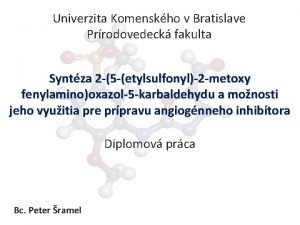 Univerzita Komenskho v Bratislave Prrodovedeck fakulta Syntza 2