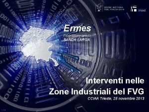 Ermes Programma per la BANDA LARGA Interventi nelle