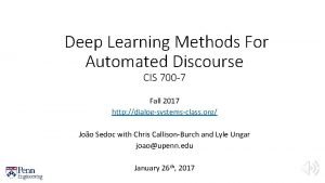 Deep Learning Methods For Automated Discourse CIS 700