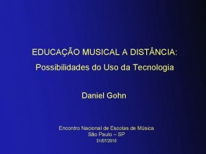 EDUCAO MUSICAL A DIST NCIA Possibilidades do Uso