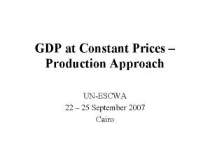 GDP at Constant Prices Production Approach UNESCWA 22