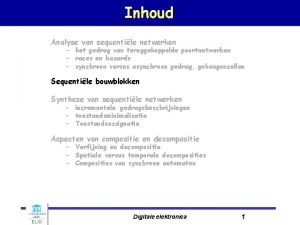 Inhoud Analyse van sequentile netwerken het gedrag van