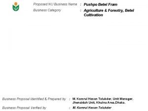 Proposed NU Business Name Pushpo Betel Fram Business
