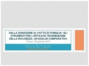 DALLA DONAZIONE AL PATTO DI FAMIGLIA GLI STRUMENTI