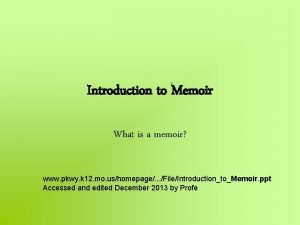 Introduction to Memoir What is a memoir www
