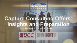 Capture Consulting Offers Insights and Preparation Session 3