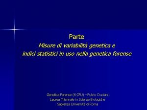 Parte Misure di variabilit genetica e indici statistici