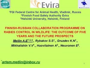 1 FGI Federal Centre for Animal Health Vladimir