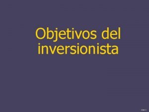 Objetivos del inversionista 15245 1 Cuales son las