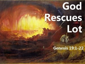 God Rescues Lot Genesis 19 1 22 ANGELS